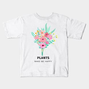 Plants make me happy T-shirt Kids T-Shirt